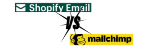 Read more about the article Shopify Email vs Mailchimp: 10 Essential Comparisons to Elevate Your E-commerce Strategy