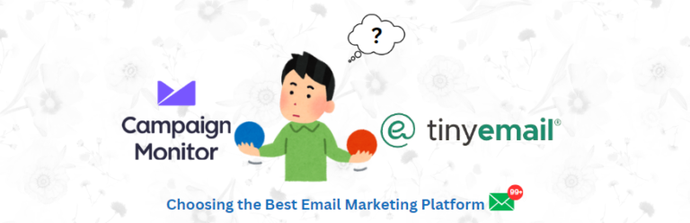 Campaign Monitor vs TinyEmail for Your Email Marketing Success: Choose the Best  in 2024.